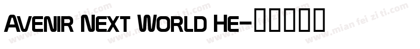 Avenir Next World He字体转换